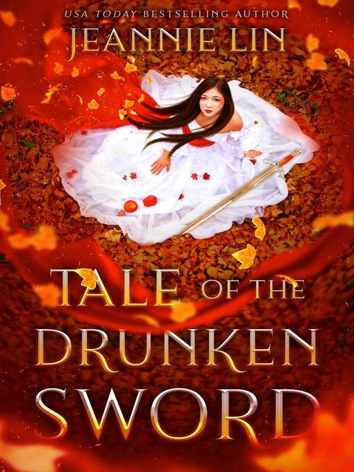 Title details for Tale of the Drunken Sword by Jeannie Lin - Available